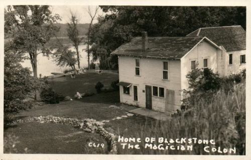 Home of Blackstone the Magician, Colon Source: Vintage Michigan Postcard Facebook Groupow.ly/