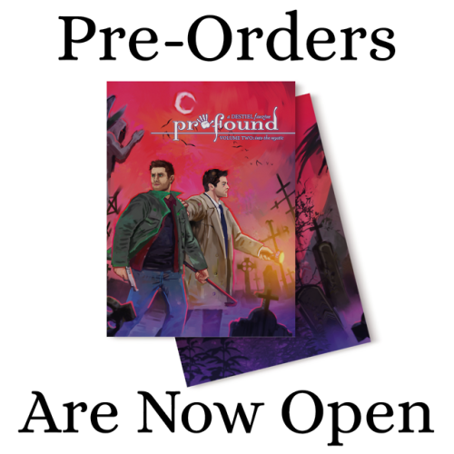 profoundzine:Pre-orders for Volume 2 of Profound: A Destiel Fanzine are now open! You can order your