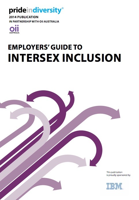 We did this, with Pride in Diversity: the employers’ guide to intersex inclusion.  It contains