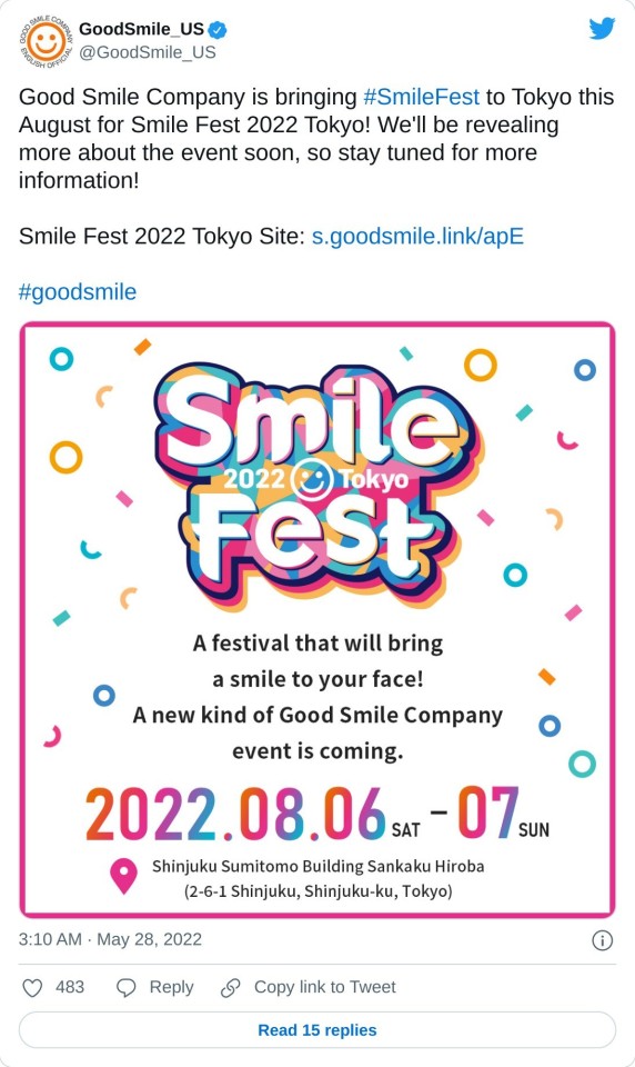 Good Smile Company is bringing #SmileFest to Tokyo this August for Smile Fest 2022 Tokyo! We'll be revealing more about the event soon, so stay tuned for more information! Smile Fest 2022 Tokyo Site: https://t.co/l5oAATf9Sj#goodsmile pic.twitter.com/6WOljBUS2M — GoodSmile_US (@GoodSmile_US) May 28, 2022