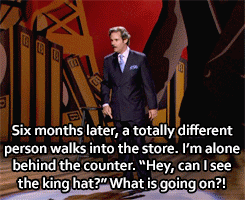 literalforklift:  “Needless to say, neither one of these geniuses purchased the king hat. Did  you need that little P.S.?” -Paul F. Tompkins 