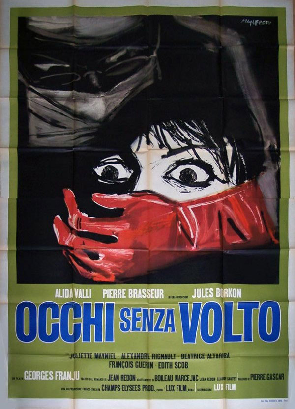 Italian 4-foglio for EYES WITHOUT A FACE (Georges Franju, France, 1960)
Designer: Manfredo [see also]
Poster source: Kinoart.net