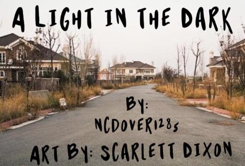 ncdover1285:Title: A Light In The DarkAuthor: ncdover1285Artist: Scarlett DixonRating: TShips: GenEx