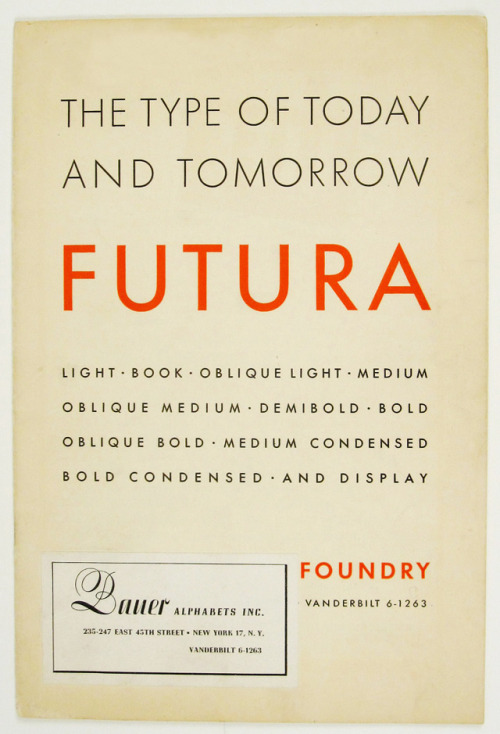 Futura Specimen Booklet, 1930s. From Bauer Alphabets Inc., USA. Via Herb Lubalin Study Center