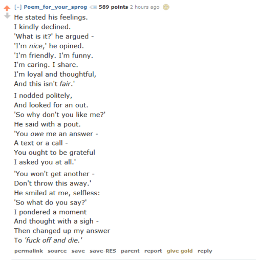 genociderfukawa:  cryingcucumber: the poet who did the cow poem also did this Nice Guy Poem, its great. Poem_for_your_sprog is the best reddit user 