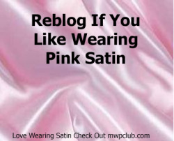 sissydonna:  pantycouple:  Pink satin is