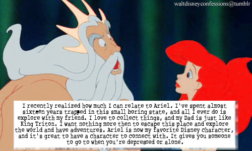 waltdisneyconfessions:  “I recently realized how much I can relate to Ariel. I’ve