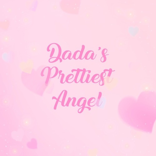 Dada’s prettiest angel