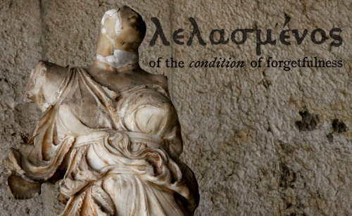 a-eis: Of the condition of forgetfulness, from the Greek Text series