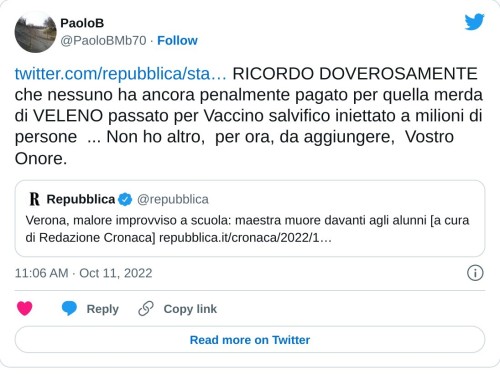 https://t.co/r9k1AmRVqK RICORDO DOVEROSAMENTE che nessuno ha ancora penalmente pagato per quella merda di VELENO passato per Vaccino salvifico iniettato a milioni di persone ... Non ho altro, per ora, da aggiungere, Vostro Onore. 😶  — PaoloB (@PaoloBMb70) October 11, 2022