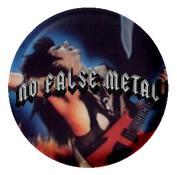 A pinback button featuring Sammi Curr from the 1986 film 'Trick or Treat' that reads 'No False Metal'