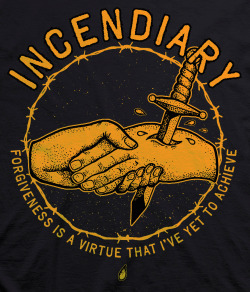 bloodsweatdesign:  The design I did for Incendiary