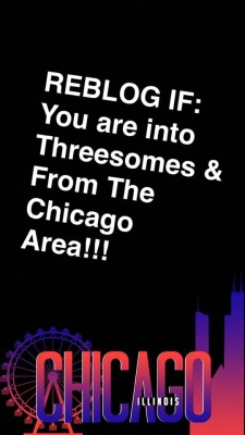 dopepornforever:  From Chicago? Into Threesomes?