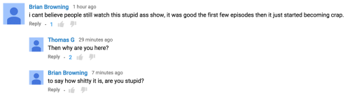 roysyesterdayjam:I love YouTube commenters. This guy has a future in politics.