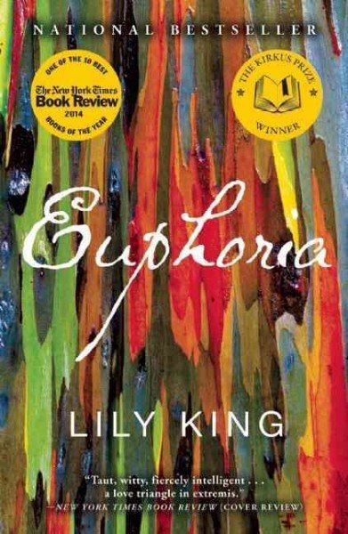 Euphoria by Lily KingI did not anticipate a tale about three anthropologists mired in the tribal cul