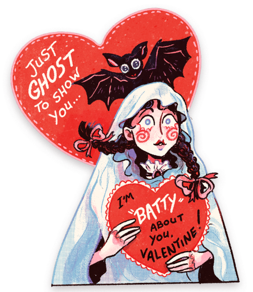 a valentine's day card done in red, light blue, and black. a smiling girl with dark pigtail braids in a sheet ghost costume holds a stylized read heart, with another heart and a bat behind her head. text reads "just ghost to show you... i'm "batty" about you, valentine!"