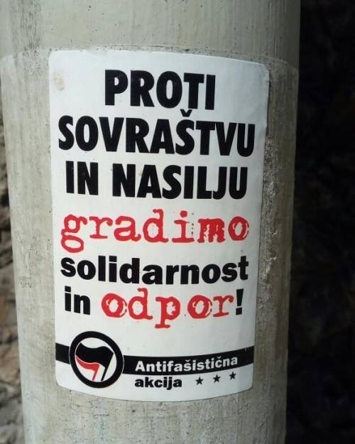 “We build solidarity and resistance against hatred and violence” Sticker seen in Cerkno,