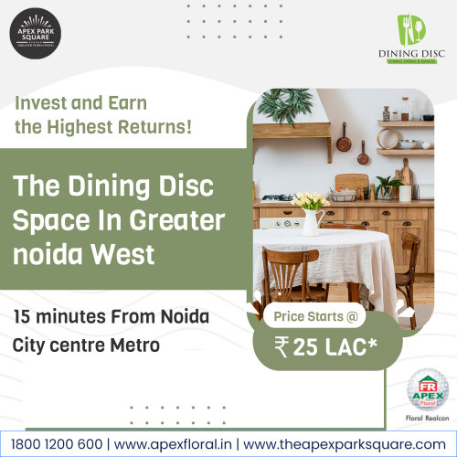 The Dining Disc Space in Greater Noida West, Price Starts @ Rs.
25 Lac*, Invest and Earn the Highest Returns at Apex Park Square. Book Now! 15
Minutes from Noida City Centre Metro!Call Us – 1800-1200-600 or Visit Us at https://theapexparksquare.com/ #ApexParkSquare#CommercialProperty#RetailSpaces#Offer#PropertyInvestment#RetailShops#DiningDisc#CommercialSpaces#Discount