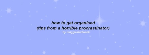 Hello, Friends! Since Ive Been A Horrible Procrastinator All My Life And Have Only Started Getting Vaguely