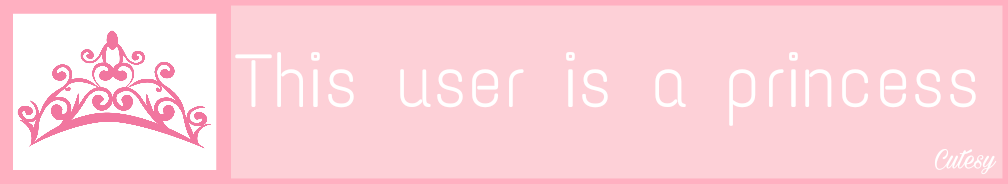 liltotuserboxes:  This user is a princess