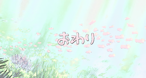 nichigou:  Ponyo End Credits 