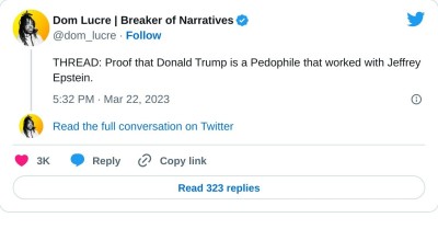 THREAD: Proof that Donald Trump is a Pedophile that worked with Jeffrey Epstein.

— Dom Lucre | Breaker of Narratives (@dom_lucre) March 22, 2023