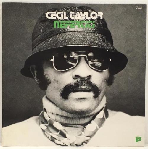 Cecil Taylor Jazz Unit ~~ Nefertiti, the beautiful one has come