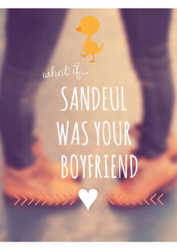 shibajoo:  if Sandeul was your boyfriend