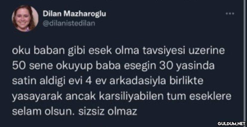 Dilan Mazharoglu...