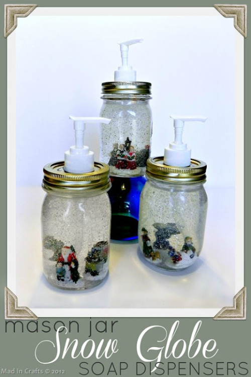 diychristmascrafts:DIY Mason Jar Snow Globe Soap Dispenser Tutorial from Mad in Crafts here. Really 