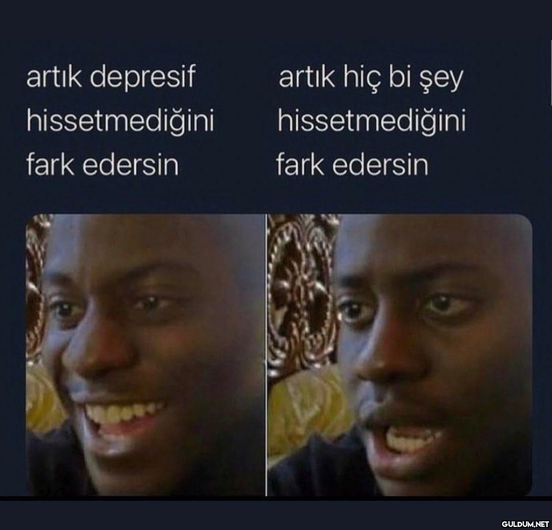 artık depresif...