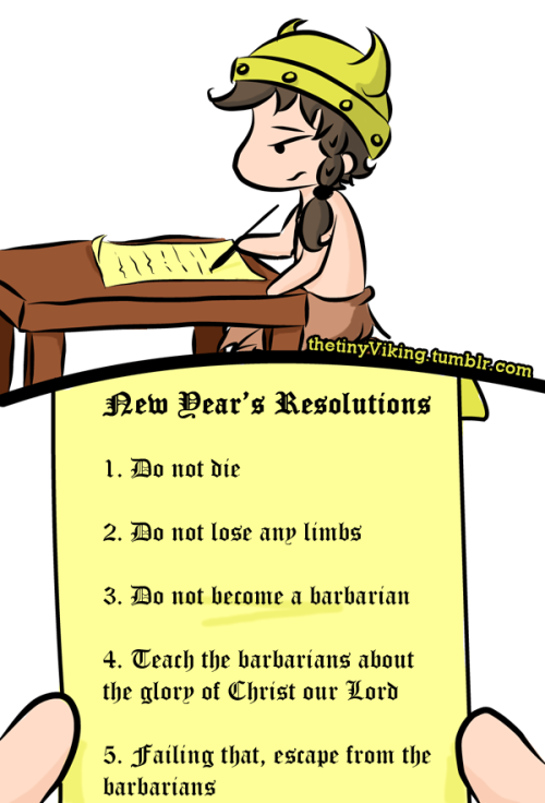 thetinyviking: secondaryblogtotheright asked: Tiny Viking, do you have any New Year’s Resolu