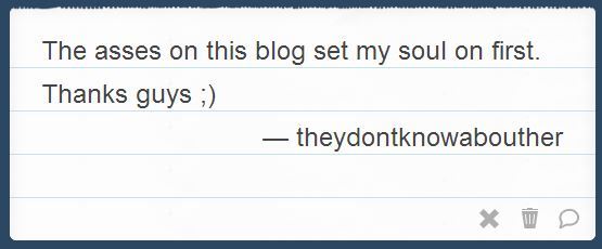 ebertandstroker:  Thank Stroker for that, he’s the one who got me into butts. -