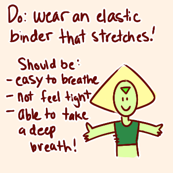 kyopal:Happy PRIDE!!! I made a short comic for a small beginners guide to binding!! Remember to do what FEELS best for your body, not to do whatever gets you a flat chest. Have a SAFE pride everyone!!!