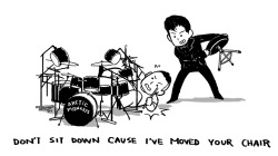 matthelders-theunicornslayer505:  knifeson:  Don’t Sit Down Cause I’ve Moved Your Chair  Matt here is just like me all the time