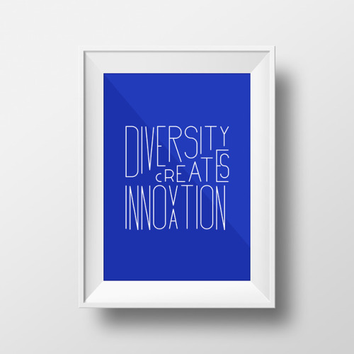 Diversity creates innovation poster by KoningFollow us on instagram at @koningstuff