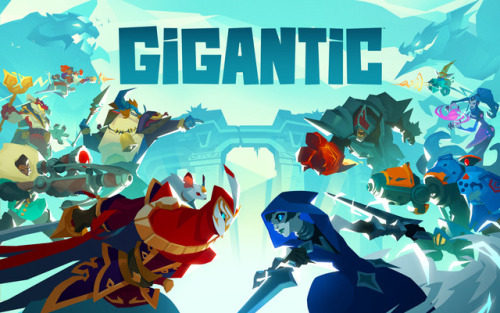 Gigantic //The game I’ve been working on for a little over three years is on the cusp of emerg