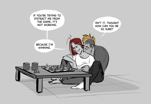 there’s not nearly enough content about them where they just play chess and make out, so I’m remedyi