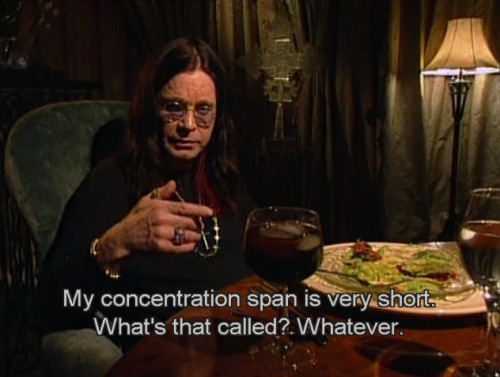 lorazapam:  me too ozzy, me too   I’m starting to believe my girlfriend is an illegitimate child of his, lol.