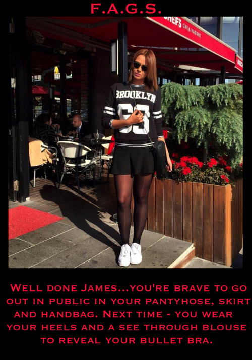  Well done James…you’re brave to go out in public in your pantyhose, skirt and handbag.