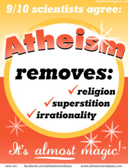 proud-atheist:  Atheism- It’s almost magichttp://proud-atheist.tumblr.com