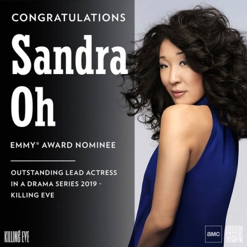 SANDRA OH - Emmy 2019 NominationsGuest Actress in a Comedy SeriesOutstanding Lead Actress in a Drama