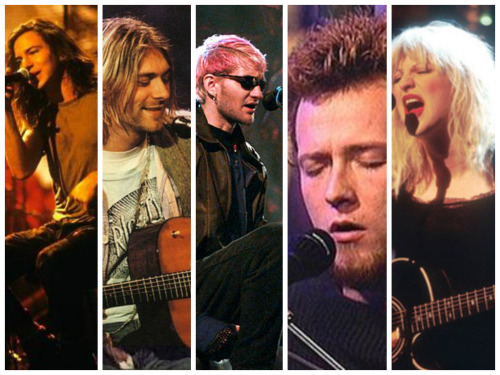 nineties-cock:  MTV Unplugged. -Pearl Jam (1992). -Nirvana (1993). -Alice In Chains (1996). -Stone Temple Pilots (1993). -Hole (1995).