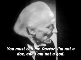 thirddoctor:First Doctor (1963-1966) ⟶ Character Development Remember, your journey is very importan