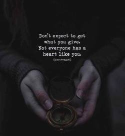 thinkpozitiv:  Don’t expect to get what you give.. http://ift.tt/2zp2w94