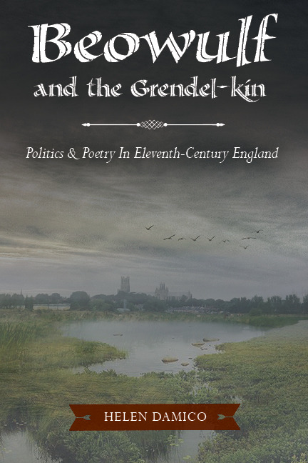 Beowulf and the Grendel-kin: Politics and Poetry in Eleventh-Century England Beowulf and the Grendel