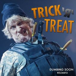 dumbtomovie:  Trick ‘r’ Treat? More like Trick ‘r’ Trick! Happy Halloween dummies!#HappyHalloween #DumbTo 