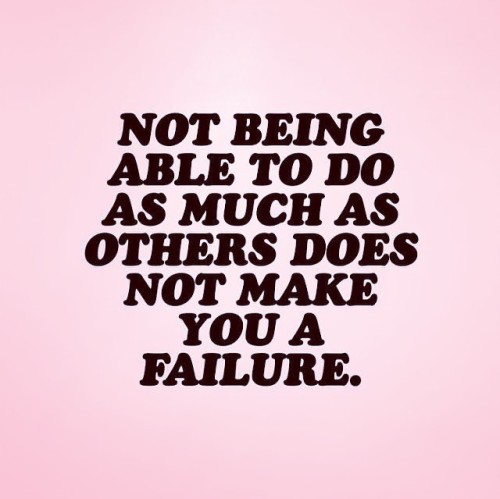 When you have a chronic illness, you can’t always be as productive as some of the people around you.