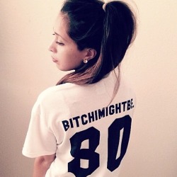 outfitmade:  GET THE BITCH I MIGHT BE TEE HERE→ Shop dope tees at: sweatstore.outfitmade.com