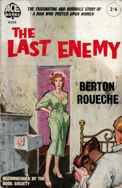 The Last Enemy, by Berton Roueche (Ace, 1959).From